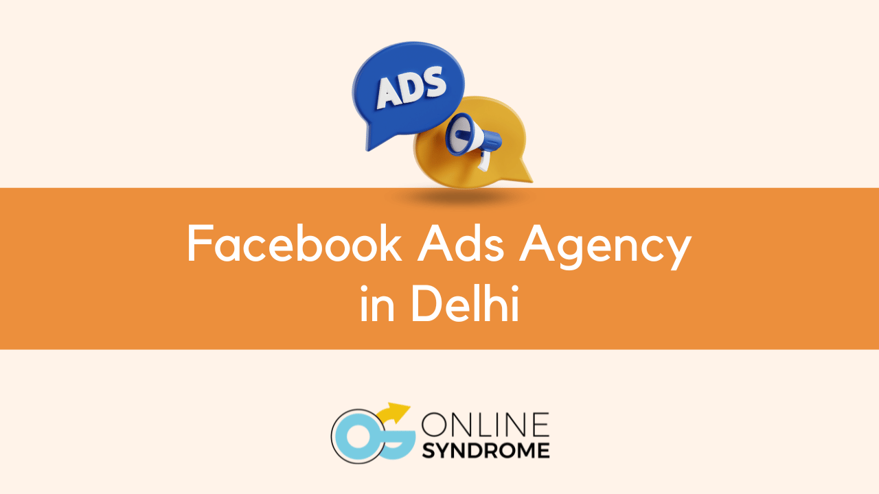 Facebook Ads Agency in Delhi