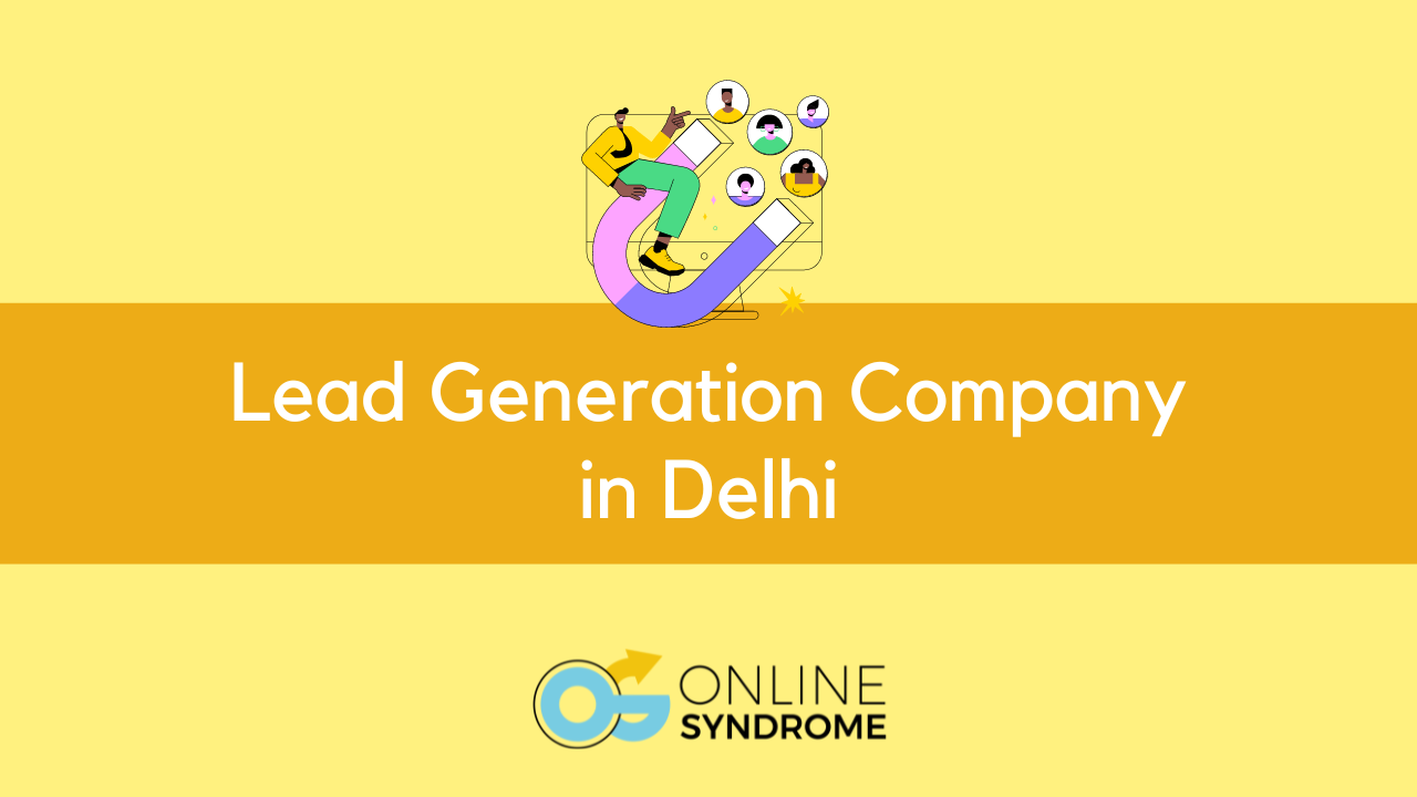 Lead Generation Company in Delhi