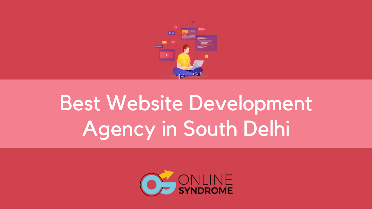 Best Website Development Agency in South Delhi