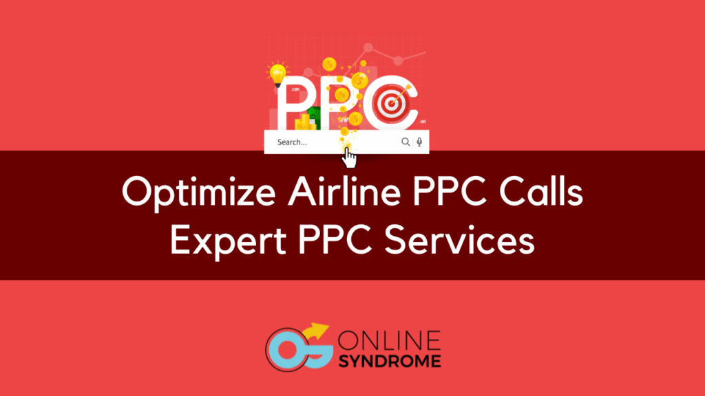 Optimize Airline PPC Calls | Expert PPC Services