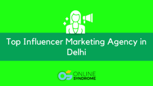 Influencer marketing agency in delhi
