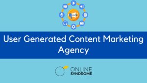 User Generated Content Marketing Agency
