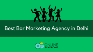 Bar Marketing Agency in Delhi