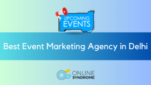 Event Marketing Agency in Delhi