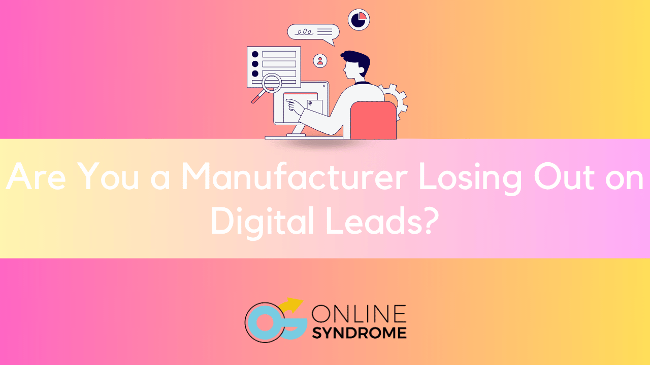 Digital Marketing for Manufacturers