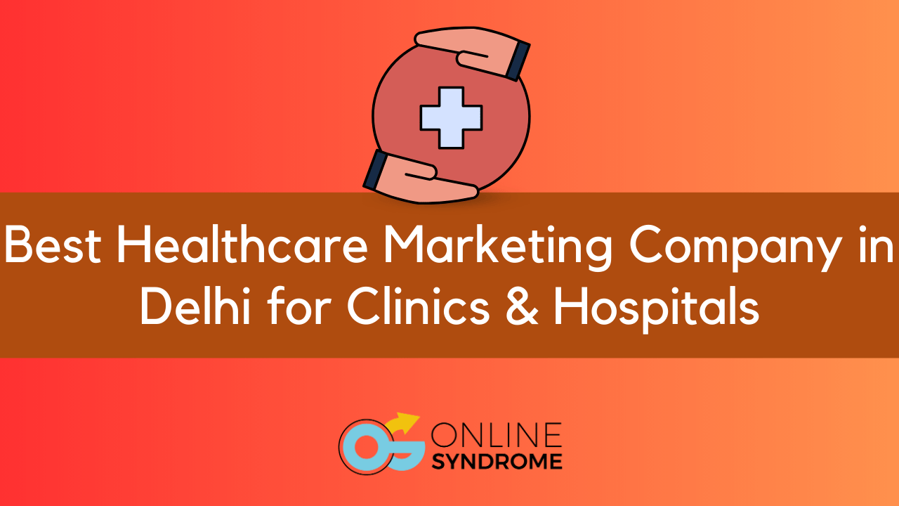 Healthcare Marketing Company in Delhi