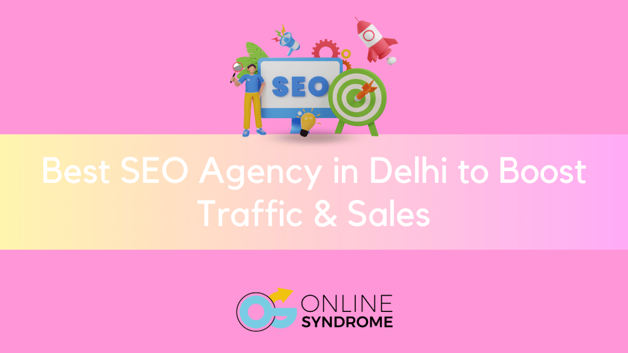 Best SEO Agency in Delhi