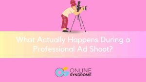 Advertisement shoot planning consultation with OnlineSyndrome in Delhi